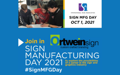 Ortwein Sign Celebrates Sign Manufacturing Day on Oct. 1st