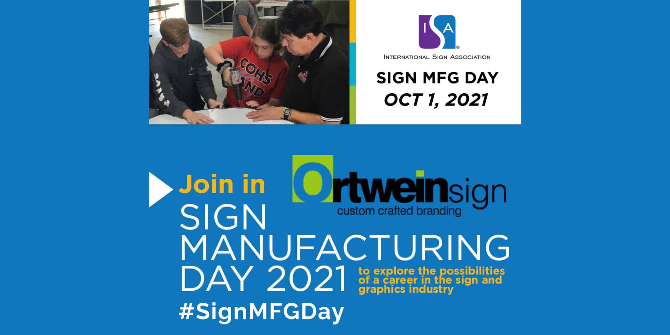 Ortwein Sign Manufacturing Day 2021 Tour promo piece