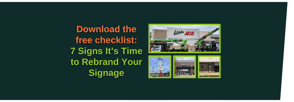 Download free checklist: Seven Signs It's Time to Rebrand Your Signage