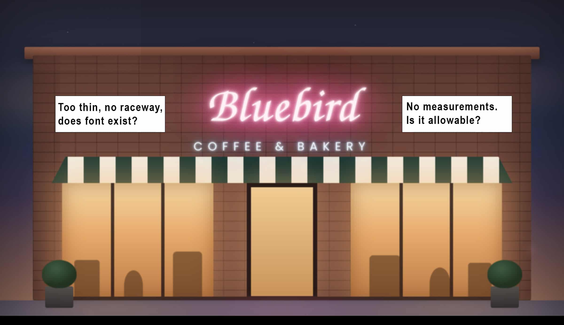 Example of an AI rendering that could be emblematic of ones submitted by clients. This one is of a storefront with Bluebird Coffee & Bakery in neon with annotations to the side about how it's lacking measurements, raceway, and other details.